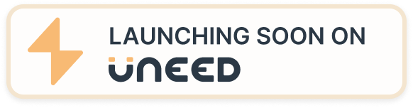 Launching soon on Uneed